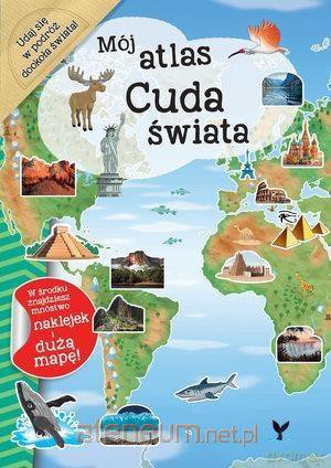Mój atlas. Cuda świata [KSIĄŻKA]