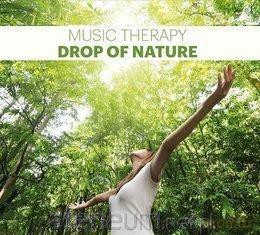 Music Therapy. Drop of Nature [CD]