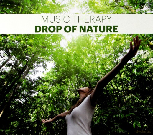 Music Therapy. Drop of Nature [CD]