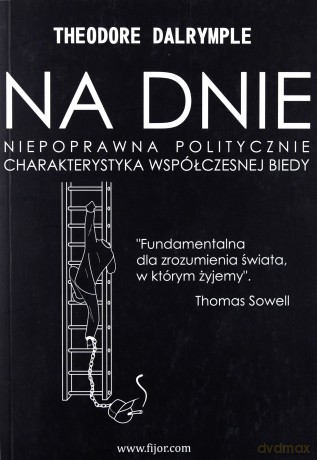 Na dnie - Theodore Dalrymple [KSIĄŻKA]