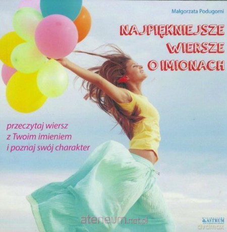 Najpiękniejsze wiersze o imionach - Małgorzata Podugorni [KSIĄŻKA]
