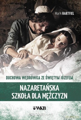 Nazaretańska szkoła dla mężczyzn - Mark Hartfiel [KSIĄŻKA]