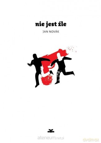 Nie jest źle - Jan Novak [KSIĄŻKA]