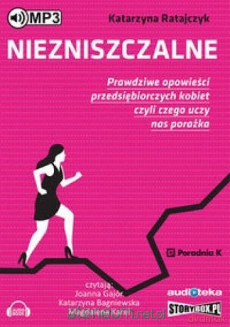Niezniszczalne - Katarzyna Ratajczyk [AUDIOBOOK]