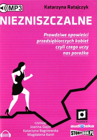Niezniszczalne - Katarzyna Ratajczyk [AUDIOBOOK]