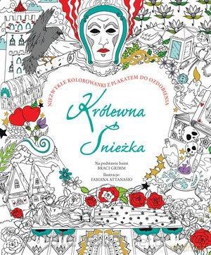 Niezwykłe kolorowanki. Królewna Śnieżka [KSIĄŻKA]