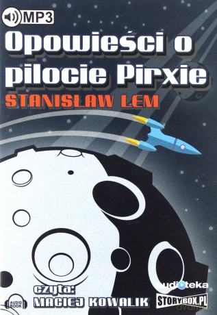 Opowieści o pilocie Pirxie - Stanisław Lem [AUDIOBOOK]