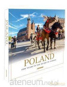 Polska 1000 lat w sercu Europy wersja angielska [KSIĄŻKA]