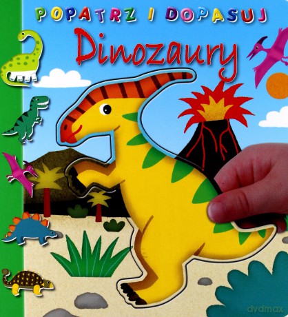 Popatrz i dopasuj. Dinozaury [KSIĄŻKA]