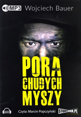 Pora chudych myszy - Wojciech Bauer [AUDIOBOOK]