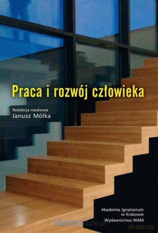 Praca i rozwój człowieka - Janusz Mółka [KSIĄŻKA]