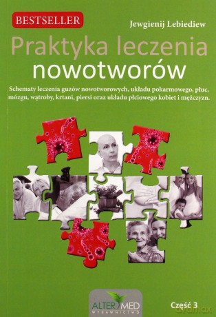 Praktyka leczenia nowotworów (Tom 3) - Jewgenij Lebiediew [KSIĄŻKA]