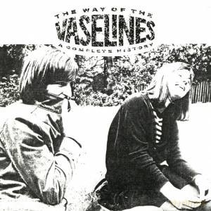 The Vaselines: The Way Of The-A Complete History [CD]