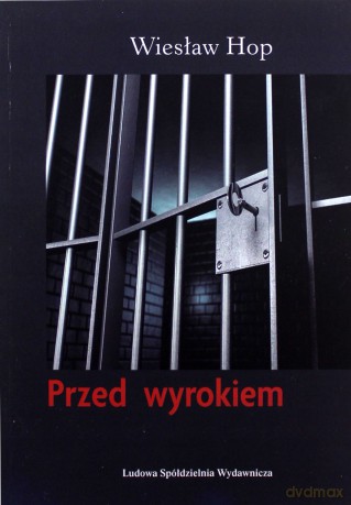 Przed wyrokiem - Wiesław Hop [KSIĄŻKA]