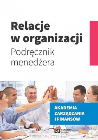 Relacje w organizacji - Ilona Świątek-Barylska [KSIĄŻKA]