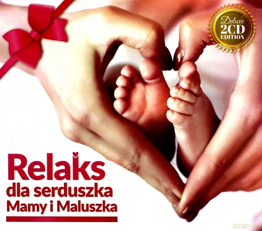 Relaks dla Serduszka Mamy i Maluszka [CD]