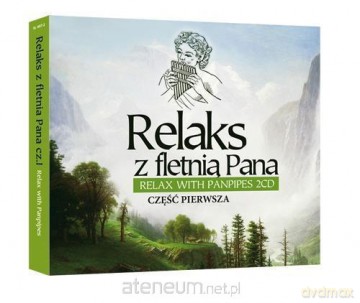 Relaks z fletnią Pana cz. 1 [2CD]