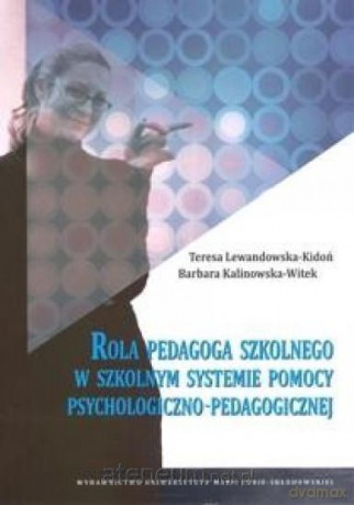 Rola pedagoga szkolnego w szkolnym systemie [KSIĄŻKA]