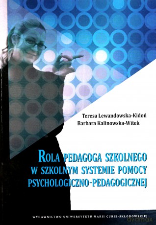 Rola pedagoga szkolnego w szkolnym systemie [KSIĄŻKA]
