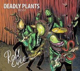 Deadly Plants: Roll Over [CD]