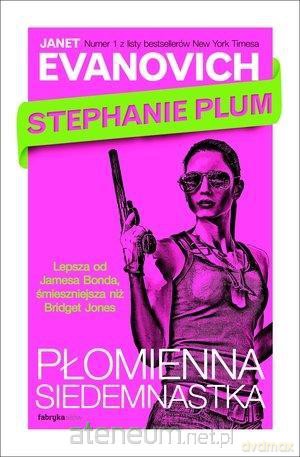 Stephanie Plum - Płomienna siedemnastka - Janet Evanovich [KSIĄŻKA]