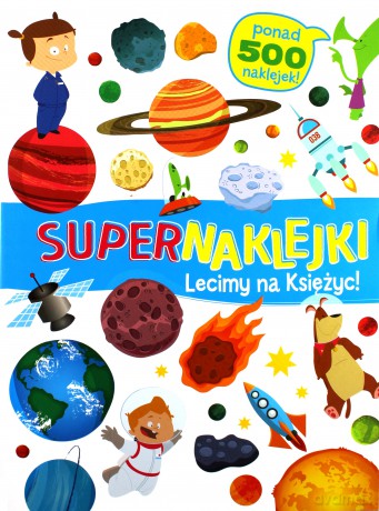 Supernaklejki. Lecimy na Księżyc! [KSIĄŻKA]