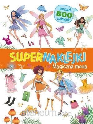 Supernaklejki. Magiczna moda [KSIĄŻKA]