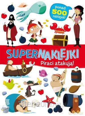 Supernaklejki. Piraci atakują! [KSIĄŻKA]