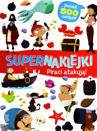 Supernaklejki. Piraci atakują! [KSIĄŻKA]