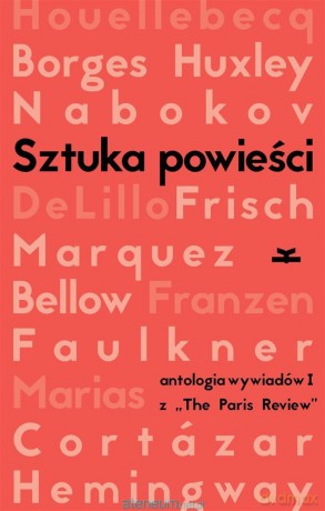 Sztuka powieści. Wywiady z pisarzami [KSIĄŻKA]