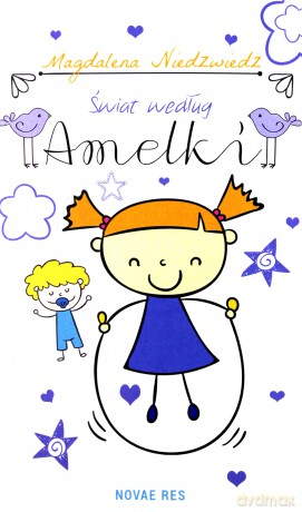 Świat według Amelki - Magdalena Niedzwiedz [KSIĄŻKA]