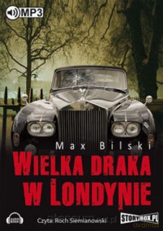 Wielka draka w Londynie - Max Bilski [AUDIOBOOK]