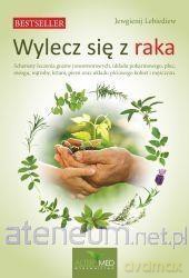 Wylecz się z raka (Tom 1) - Jewgienij Lebiediew [KSIĄŻKA]