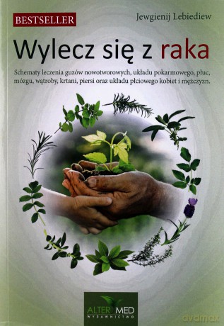 Wylecz się z raka (Tom 1) - Jewgienij Lebiediew [KSIĄŻKA]