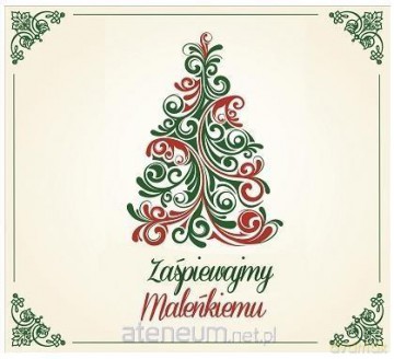 Zaśpiewajmy maleńkiemu [CD]