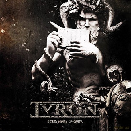 Tyron: Rebels Shall Conquer [CD]