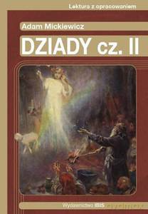 Dziady cz. II. Lektura z opracowaniem - Adam Mickiewicz [KSIĄŻKA]