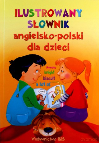 Ilustrowany słownik angielsko-polski dla dzieci [KSIĄŻKA]