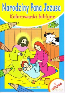 Kolorowanki biblijne. Narodziny Pana Jezusa [KSIĄŻKA]