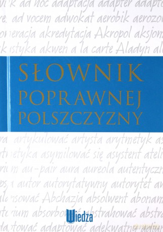 Słownik poprawnej polszczyzny - Andrzej Markowski [KSIĄŻKA]