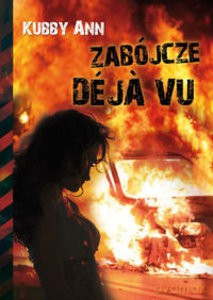 Zabójcze Déja Vu - Ann Kubby [KSIĄŻKA]