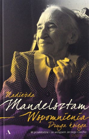 Wspomnienia. Druga Księga - Nadieżda Mandelsztam [KSIĄŻKA]