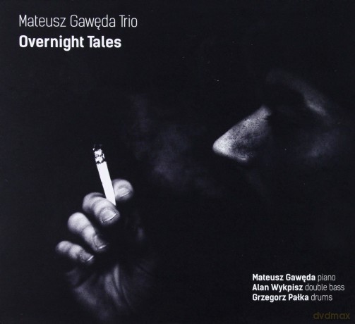 Mateusz Gawęda Trio: Overnight Tales [CD]