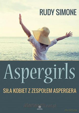 Aspergirls - Rudy Simone [KSIĄŻKA]
