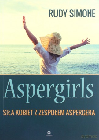 Aspergirls - Rudy Simone [KSIĄŻKA]
