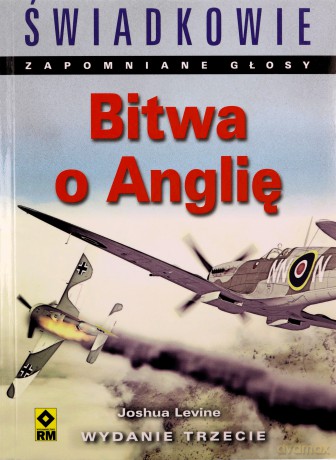 Bitwa o Anglię - Joshua Levine [KSIĄŻKA]