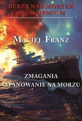 Burza nad Morzem Śródziemnym (Tom 2) - Maciej Franz [KSIĄŻKA]