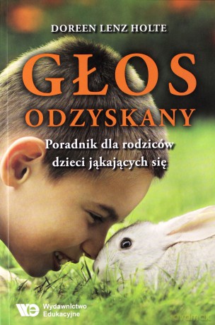 Głos odzyskany. Poradnik dla rodziców dzieci - Dorren Lenz Holte [KSIĄŻKA]