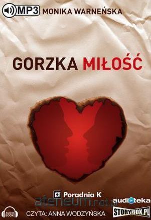 Gorzka miłość - Monika Warneńska [AUDIOBOOK]