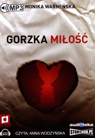Gorzka miłość - Monika Warneńska [AUDIOBOOK]